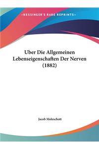 Uber Die Allgemeinen Lebenseigenschaften Der Nerven (1882)