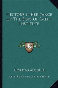Hector's Inheritance or the Boys of Smith Institute