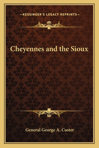 Cheyennes and the Sioux
