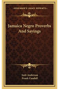 Jamaica Negro Proverbs And Sayings