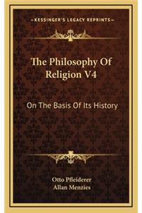 The Philosophy Of Religion V4