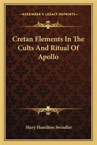 Cretan Elements in the Cults and Ritual of Apollo