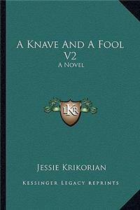 A Knave And A Fool V2