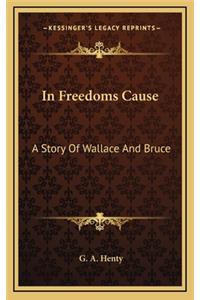 In Freedoms Cause