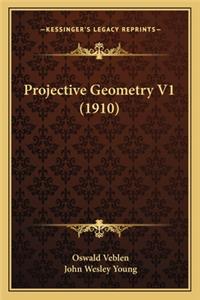 Projective Geometry V1 (1910)