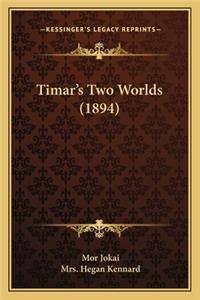 Timar's Two Worlds (1894)