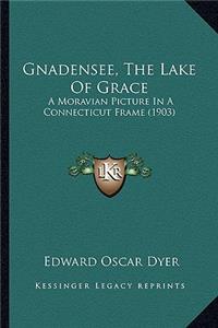 Gnadensee, The Lake Of Grace