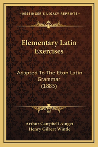 Elementary Latin Exercises
