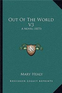 Out of the World V3