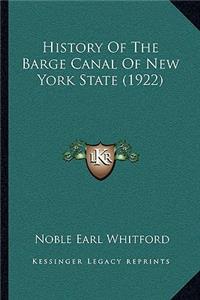 History Of The Barge Canal Of New York State (1922)