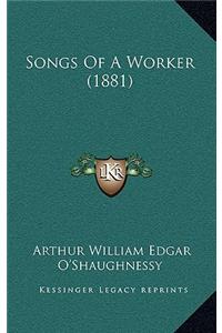 Songs of a Worker (1881)