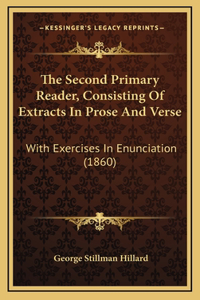 The Second Primary Reader, Consisting of Extracts in Prose and Verse