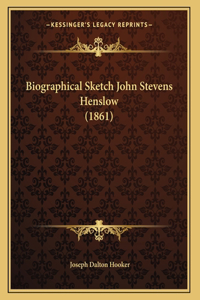 Biographical Sketch John Stevens Henslow (1861)