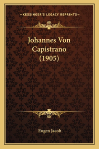 Johannes Von Capistrano (1905)