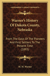 Warner's History Of Dakota County, Nebraska