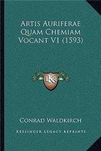 Artis Auriferae Quam Chemiam Vocant V1 (1593)