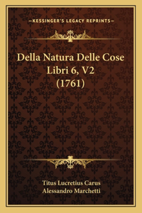 Della Natura Delle Cose Libri 6, V2 (1761)