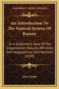 An Introduction To The Natural System Of Botany
