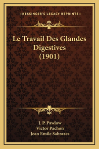Le Travail Des Glandes Digestives (1901)