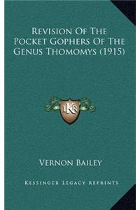 Revision Of The Pocket Gophers Of The Genus Thomomys (1915)