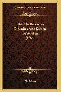 Uber Das Boccaccio Zugeschriebene Kurzere Danteleben (1886)