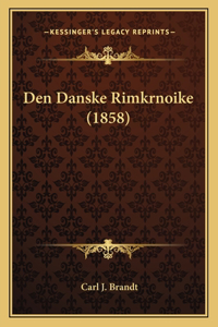 Den Danske Rimkrnoike (1858)