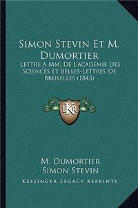 Simon Stevin Et M. Dumortier