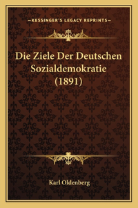 Die Ziele Der Deutschen Sozialdemokratie (1891)