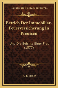 Betrieb Der Immobiliar-Feuerversicherung In Preussen