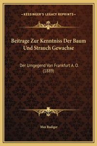 Beitrage Zur Kenntniss Der Baum Und Strauch Gewachse