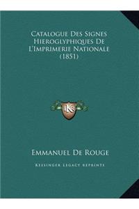 Catalogue Des Signes Hieroglyphiques De L'Imprimerie Nationale (1851)