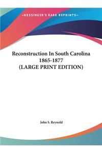 Reconstruction in South Carolina 1865-1877