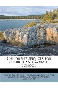 Children's Services for Church and Sabbath School