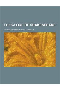 Folk-Lore of Shakespeare