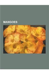 Mangoes: Aamras, Alampur Baneshan (Mango), Alice (Mango), Alphonso (Mango), Amrapali (Mango), Anderson (Mango), Angie (Mango),