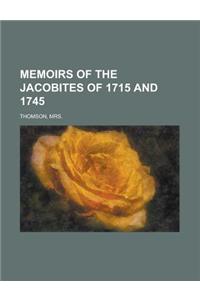 Memoirs of the Jacobites of 1715 and 1745