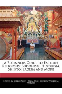 A Beginners Guide to Eastern Religions