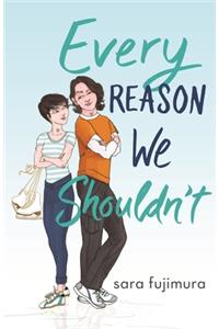 Every Reason We Shouldn't