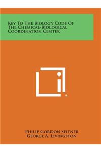 Key to the Biology Code of the Chemical-Biological Coordination Center