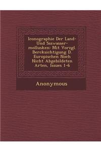 Iconographie Der Land- Und S Sswasser-Mollusken