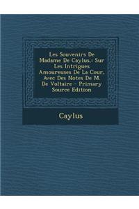 Les Souvenirs de Madame de Caylus,