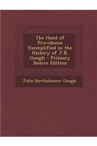 The Hand of Providence Exemplified in the History of J.B. Gough