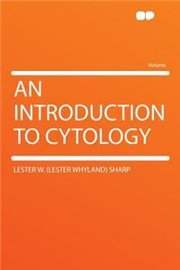 An Introduction to Cytology