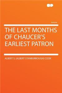 The Last Months of Chaucer's Earliest Patron