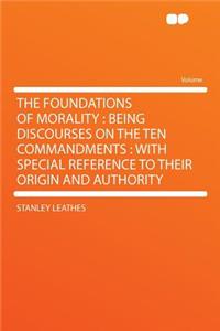 The Foundations of Morality