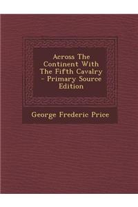 Across the Continent with the Fifth Cavalry