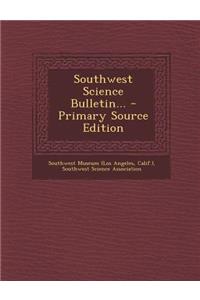 Southwest Science Bulletin...
