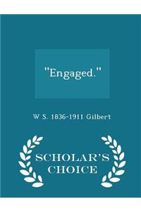 Engaged. - Scholar's Choice Edition