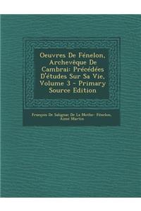 Oeuvres de Fenelon, Archeveque de Cambrai