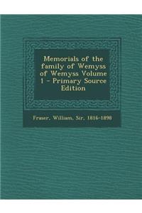Memorials of the Family of Wemyss of Wemyss Volume 1